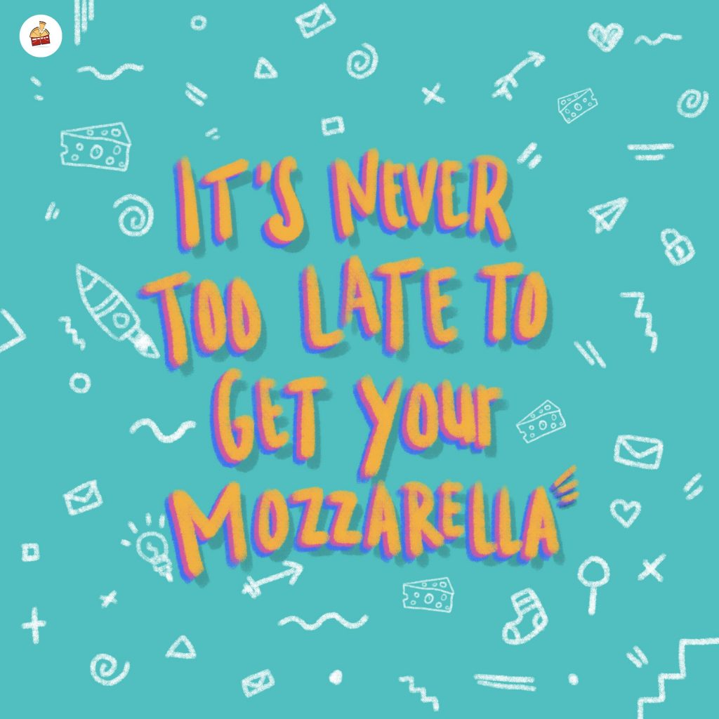Never To Late To Get Mozarellas Ilustrasi